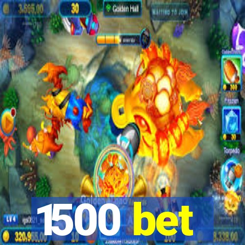 1500 bet